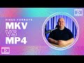 MKV vs MP4 -Which Video Format is Better?