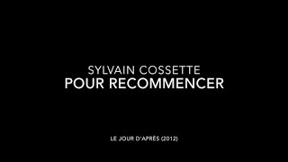Sylvain Cossette - Pour recommencer