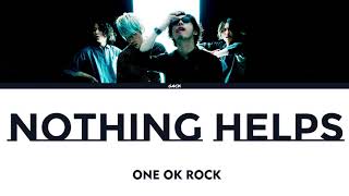 ONE OK ROCK - Nothing Helps (Lyrics Eng/Esp)