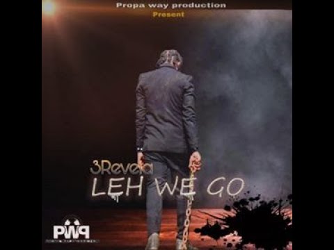 3Revela-Leh We Go {OFFICIAL AUDIO}(Soca 2020)