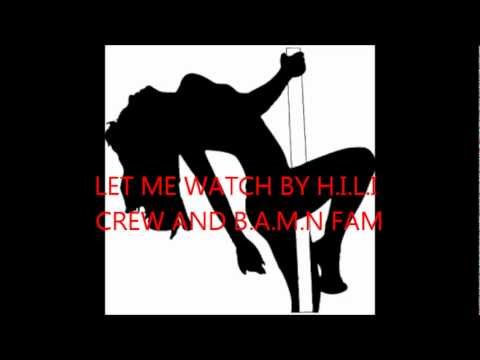Love Ty Howard H.I.L.I/B.A.M.N COLLABO LET ME WATCH - STRIP CLUB MUSIC