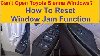 How to Reset Toyota Sienna Window Jam Protection Function
