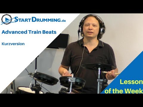 Schlagzeug lernen - Advanced Train Beats (Kurzversion)