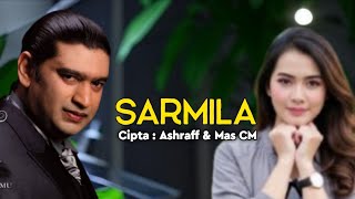 Download lagu Sarmila | Ashraff | Remix | Cipta Ashraff dan Mas CM mp3