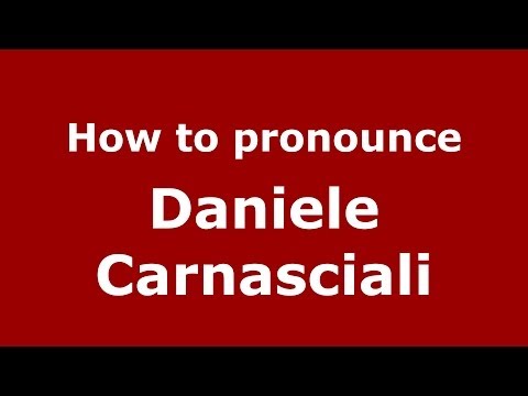 How to pronounce Daniele Carnasciali (Italian/Italy)  - PronounceNames.com