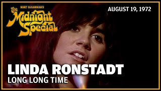 Long Long Time - Linda Ronstadt | The Midnight Special