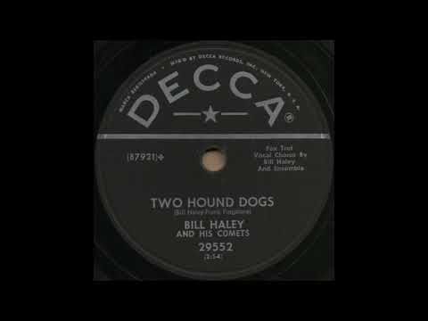 TWO HOUND DOGS / BILL HALEY AND HIS COMETS [DECCA 29552]