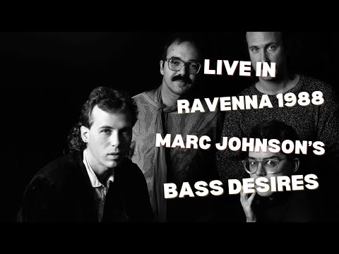 Marc Johnson's Bass Desires (Bill Frisell, John Scofield & Peter Erskine) - Live in Ravenna 1988