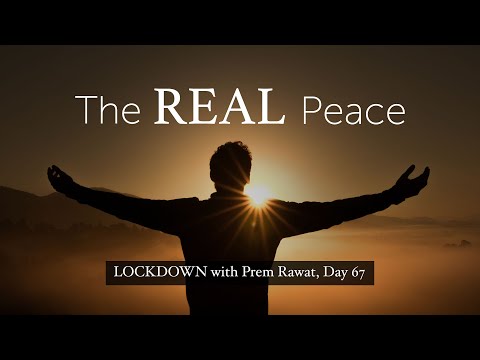 Lockdown Day 67 with Prem Rawat - The real peace