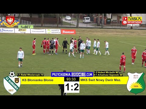tv.nsk.pl [NA ŻYWO] KS Błonianka Błonie - MKS Świt Nowy Dwór Maz. 1:2 (0:0) 2022-03-30 16 1/8 forBET