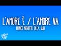Enrico Nigiotti, Olly, Juli - L’amore è / L’amore va