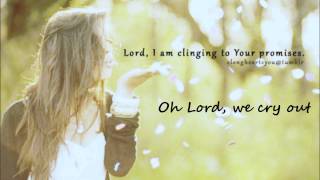 We cry out- Jesus Culture (lyrics)