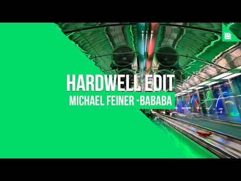 Michael Feiner - Bababa (Hardwell Edit)