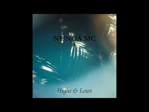 Nunga MC - Highs & Lows