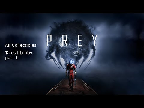 Prey - All Collectibles Talos I Lobby part 1 (missing persons, mails, transcibes )