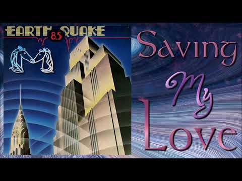 Earth Quake - Saving My Love