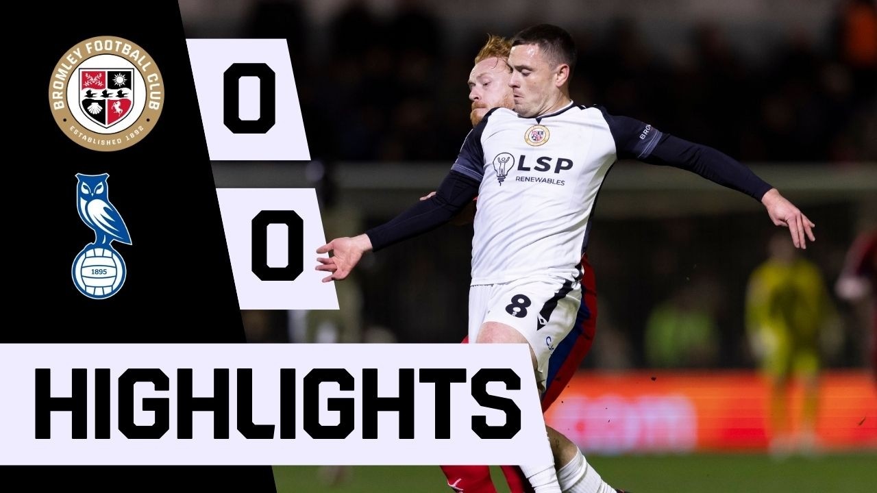 Bromley vs Oldham Athletic Highlights