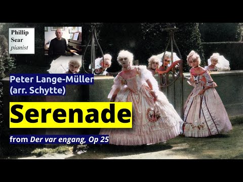 Peter Lange-Müller (arr. Schytte): Serenade ('Der var engang', Op 25)