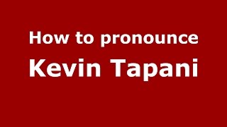 How to pronounce Kevin Tapani
