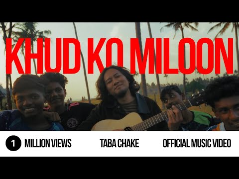 Taba Chake — Khud Ko Miloon