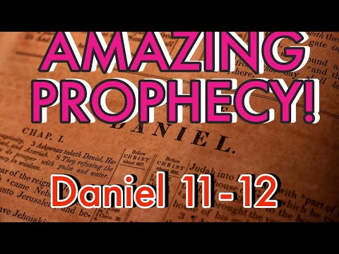 Daniel 11-12 - Amazing Prophecy! God Knows the Future in Great Detail - Steve Gregg