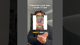 POKEMON CARD SETS I WANT TO SEE?!