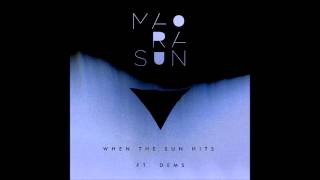 Mao Ra Sun (Feat. DEMS) - When The Sun Hits