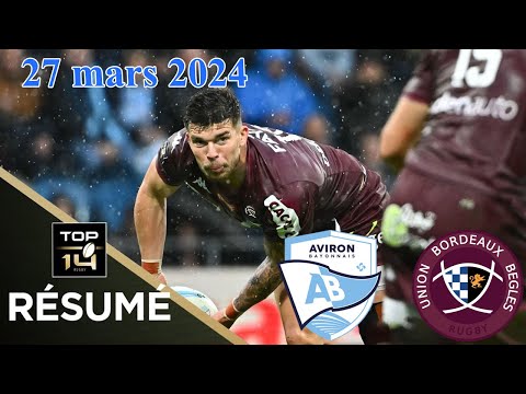 TOP 14 : Résumé partie Aviron Bayonnais - Bordeaux-Bègles : J22 - Saison 2023/24
