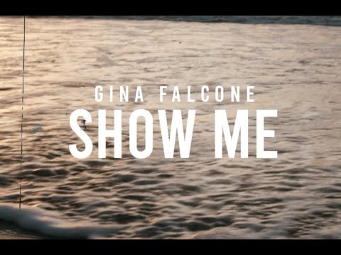 Show Me (Official Video) - Gina Falcone