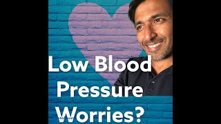 Worried about your low blood pressure?