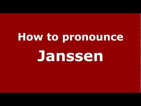 How to Pronounce Janssen - PronounceNames.com