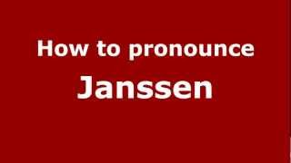 How to pronounce Janssen