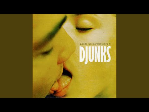 Uma Noite Pra Pensar - Djunks