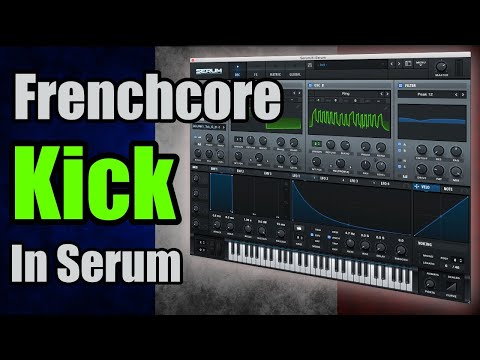 How To Make A FRENCHCORE KICK In Serum - Tutorial 2020