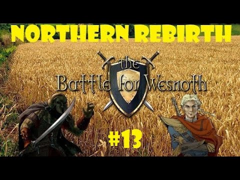 Let's Play The Battle For Wesnoth - Northern Rebirth #13 - KILL THE LICH!