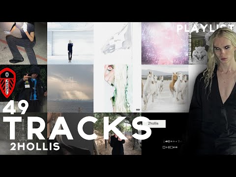49 tracks playlist 2hollis