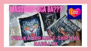 SOBRANG MURANG T-SHIRT PINAKAMURANG T-SHIRT NA NABILI KO SA LAZADA MAGANDA BA? MASUSUOT BA?
