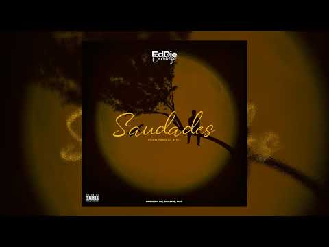 Eddie Cambezo - Saudades (Feat  Lil Nyo) [Prod  NP, Crazy B, Mac]