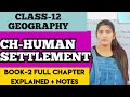 CH 4 HUMAN SETTLEMENT CLASS 12 GEOGRAPHY BOOK 2