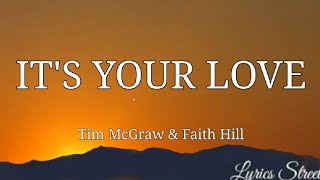 IT&#39;S YOUR LOVE(LYRICS)TIM McGRAW &amp; FAITH HILL @lyricsstreet5409 #lyrics #duet #lovesong #timmcgraw