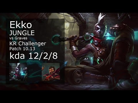 Ekko Jungle vs Graves - KR Challenger 12/2/8 Patch 10.13 Gameplay // [롤] 에코 vs 그레이브즈 정글