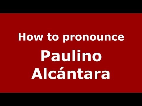 How to pronounce Paulino Alcántara (Spanish/Spain) - PronounceNames.com