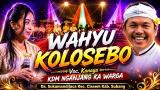 Download lagu WAHYU KOLOSEBO VOC. KANAYA || ACARA BAPA AING KDM NGANJANG KA WARGA SUKAMANDI CIASEM mp3