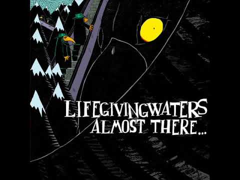 Life Giving Waters - Never Look Back