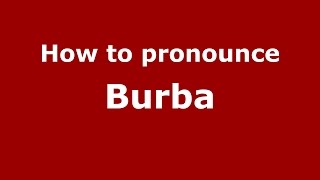 How to pronounce Burba