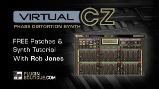 Video thumbnail for VirtualCZ Synth Plugin - Sound Design Tutorial & Free Patches - With Rob Jones by Plugin Boutique