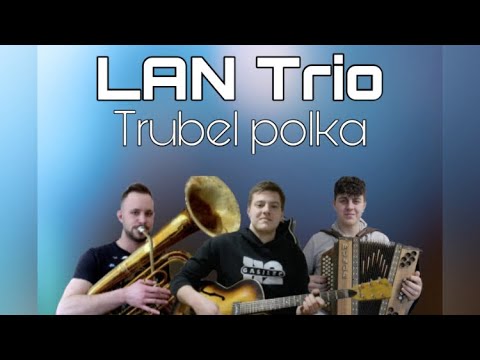 LAN trio - Trubel polka (Die Mooskirchner)