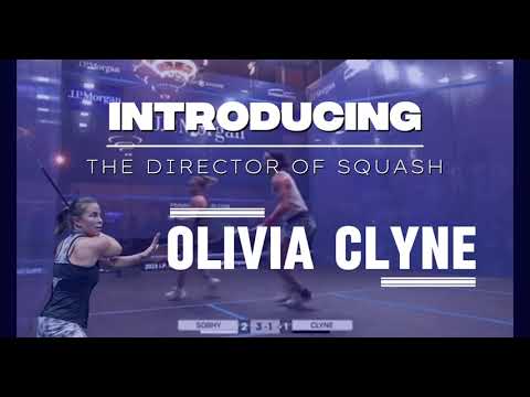 INTRODUCING DIRECTOR OF SQUASH...OLIVIA CLYNE!