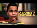 A Chance In The World Inspirational True Story