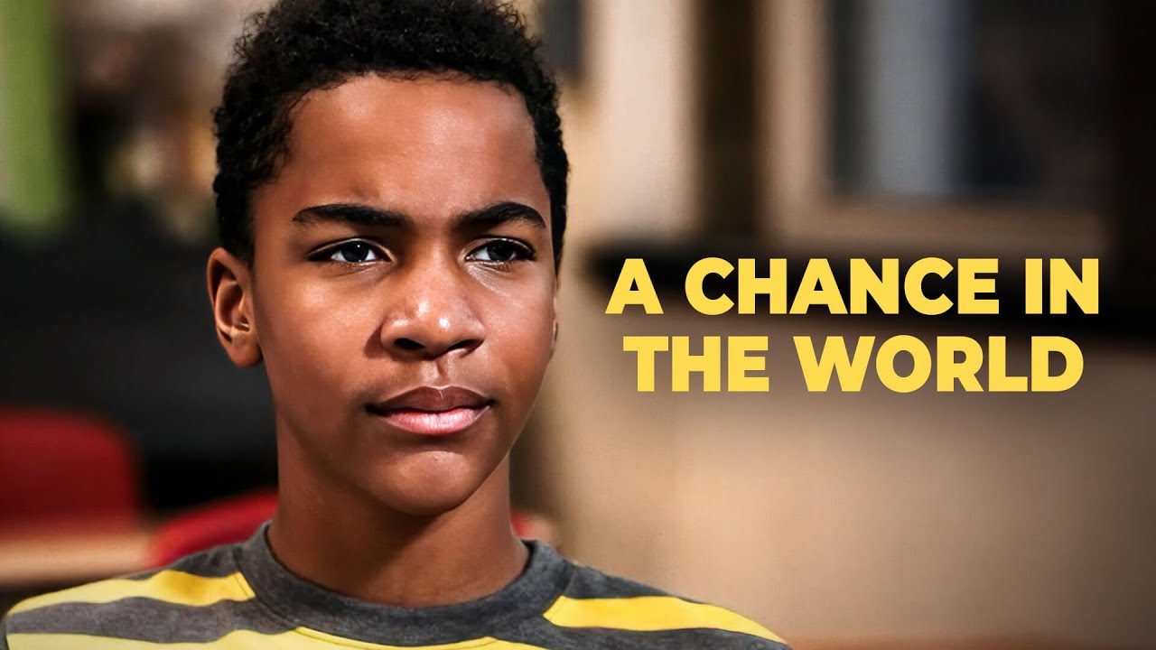 Watch Movie: A Chance in the World — The Power of Hope